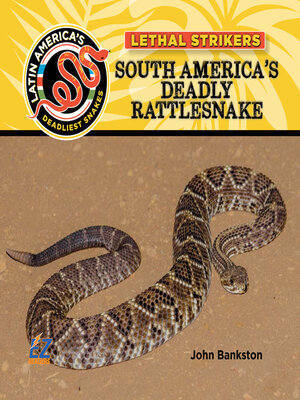 cover image of South America's Deadly Rattlesnake 